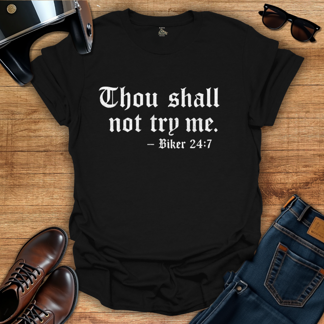Thou Shall Not Try Me T-Shirt