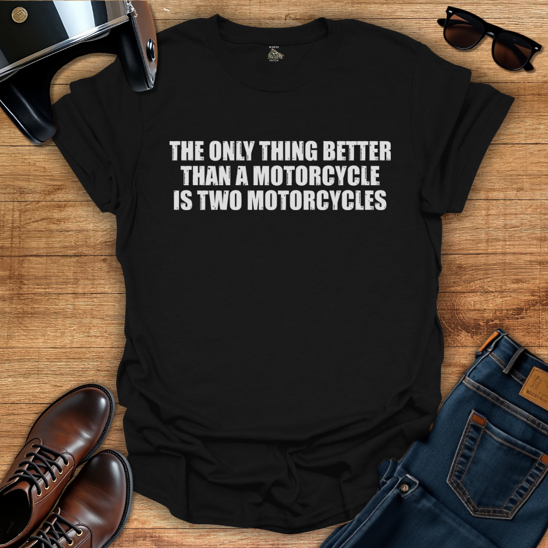 Only Thing Better Than A Motorcycle T-Shirt