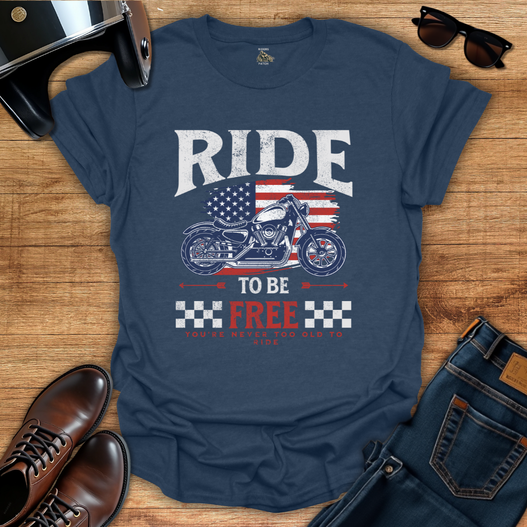 Ride To Be Free T-Shirt