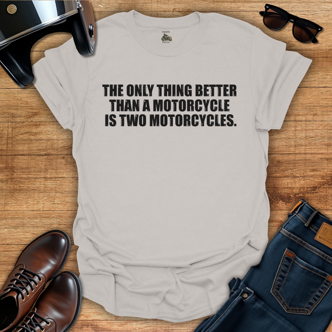 Only Thing Better Than A Motorcycle T-Shirt