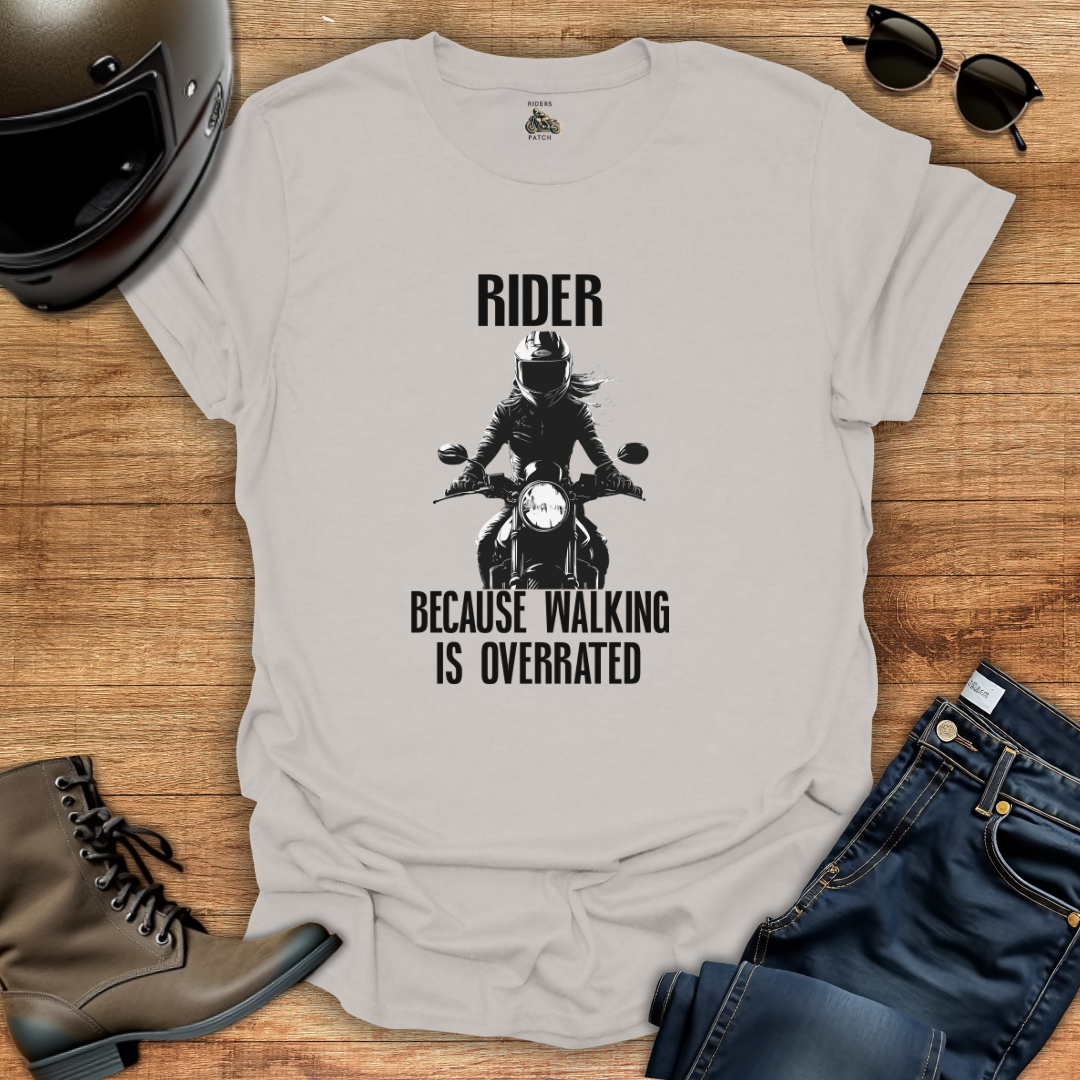 Walking is Overrated Womens T-Shirt