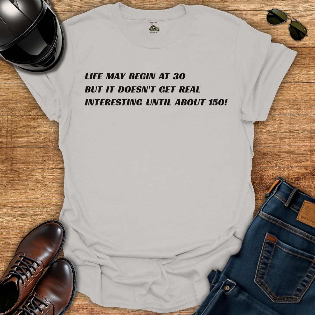 Life May Begin At Thirty T-Shirt