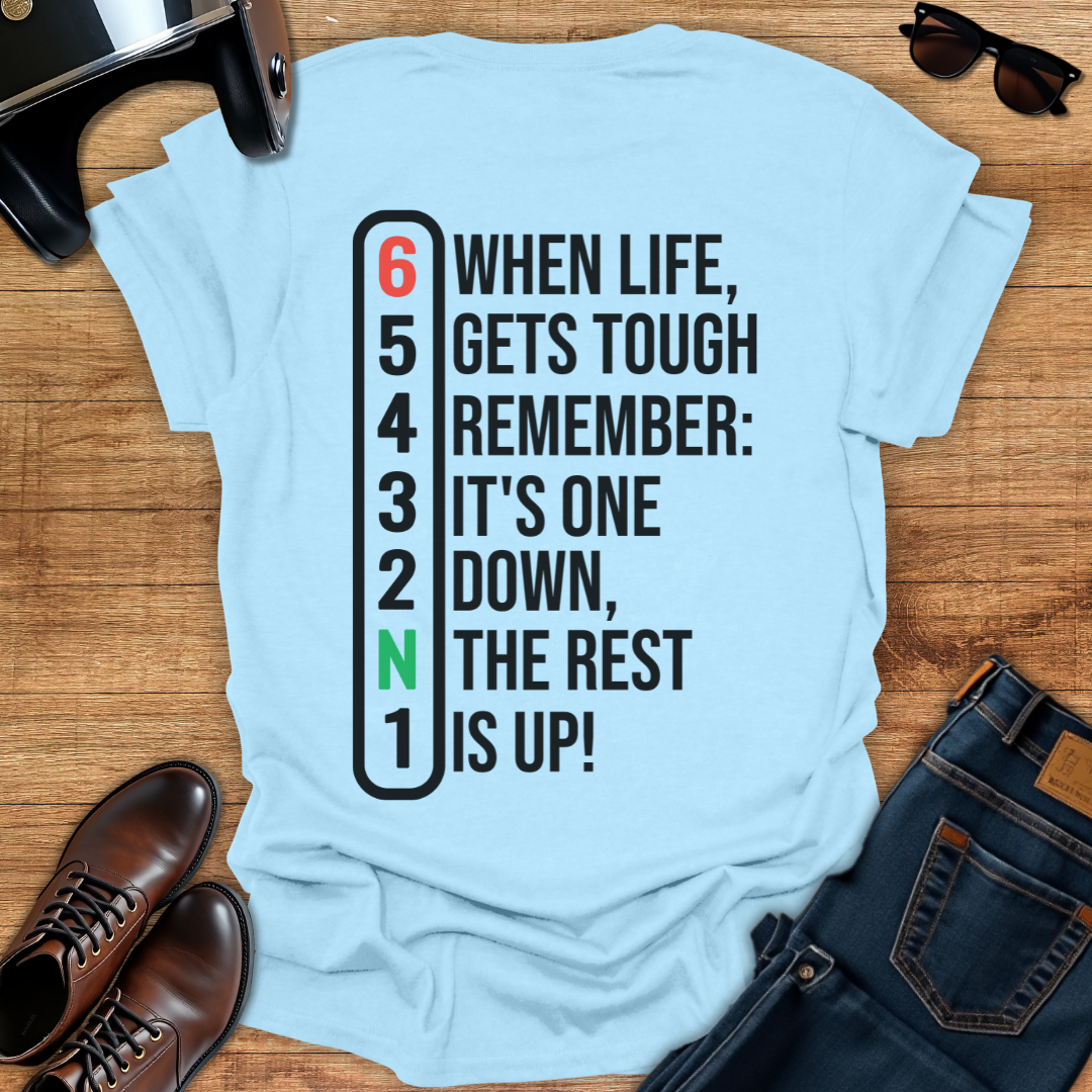 One Down, The Rest Is Up - Back Print T-Shirt