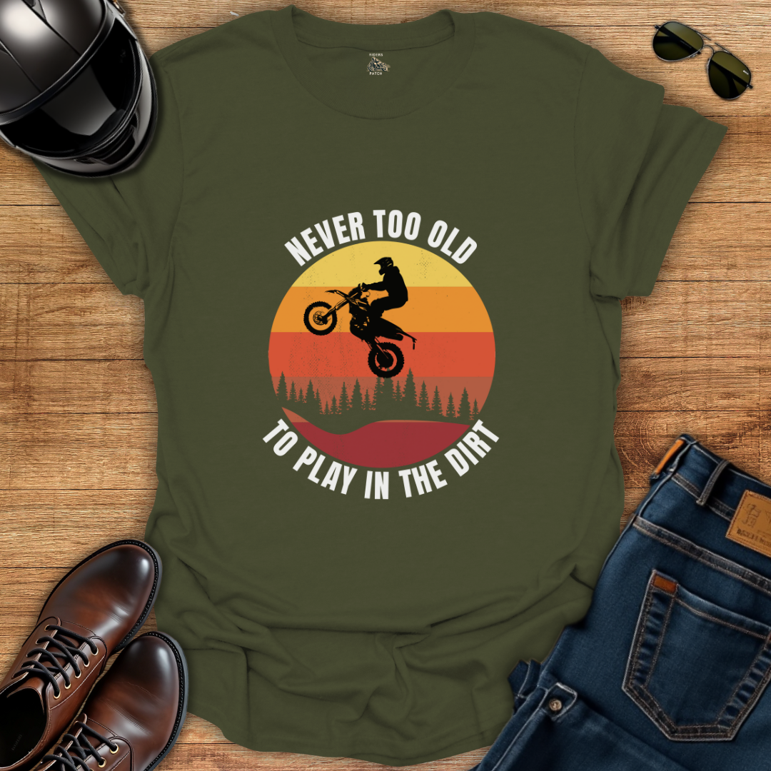 Never Too Old To Play T-Shirt