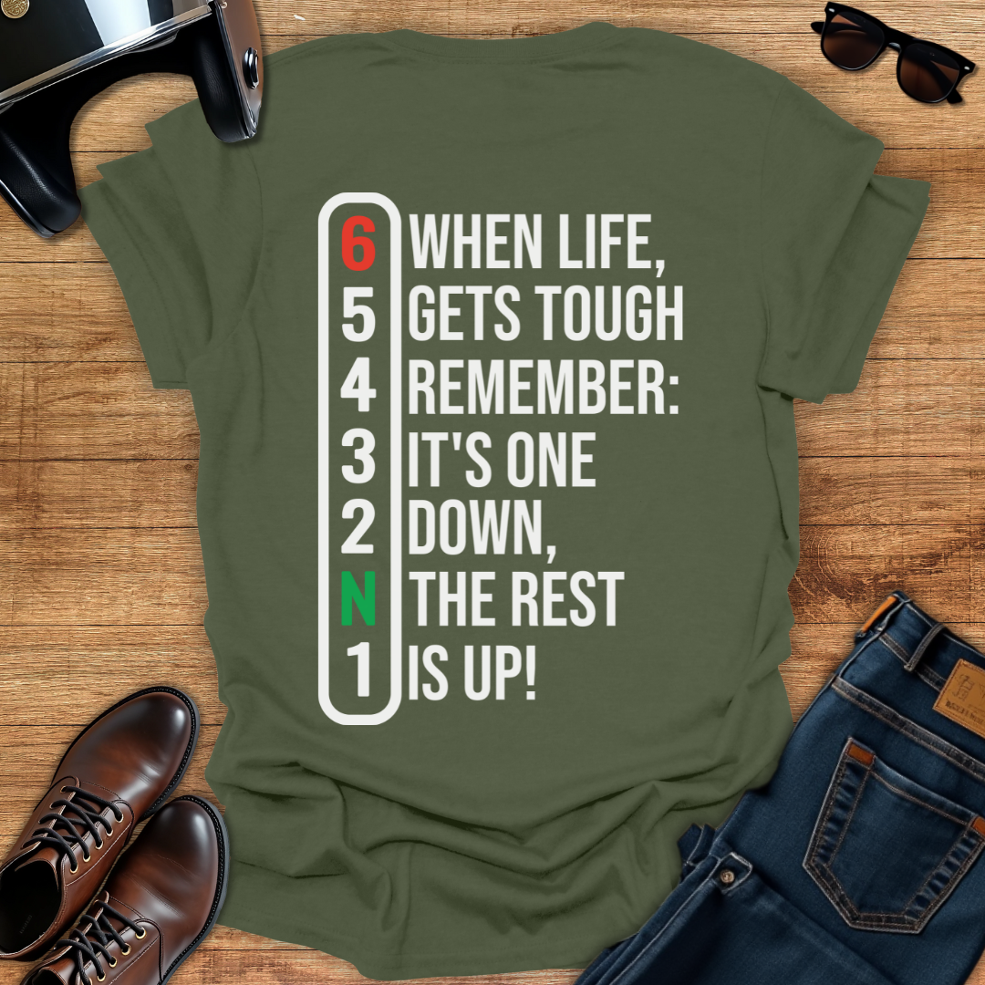 One Down, The Rest Is Up - Back Print T-Shirt