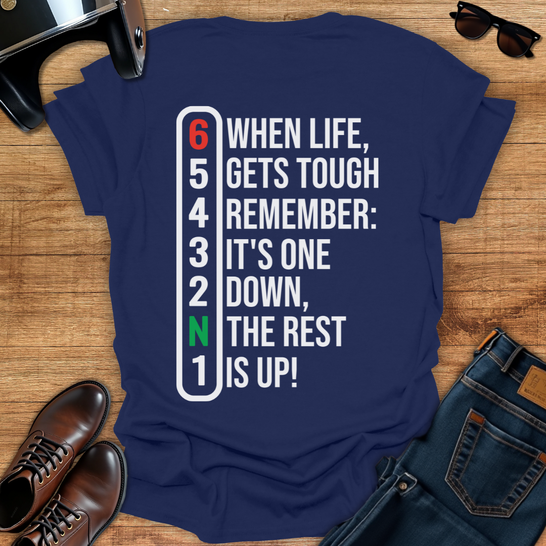 One Down, The Rest Is Up - Back Print T-Shirt