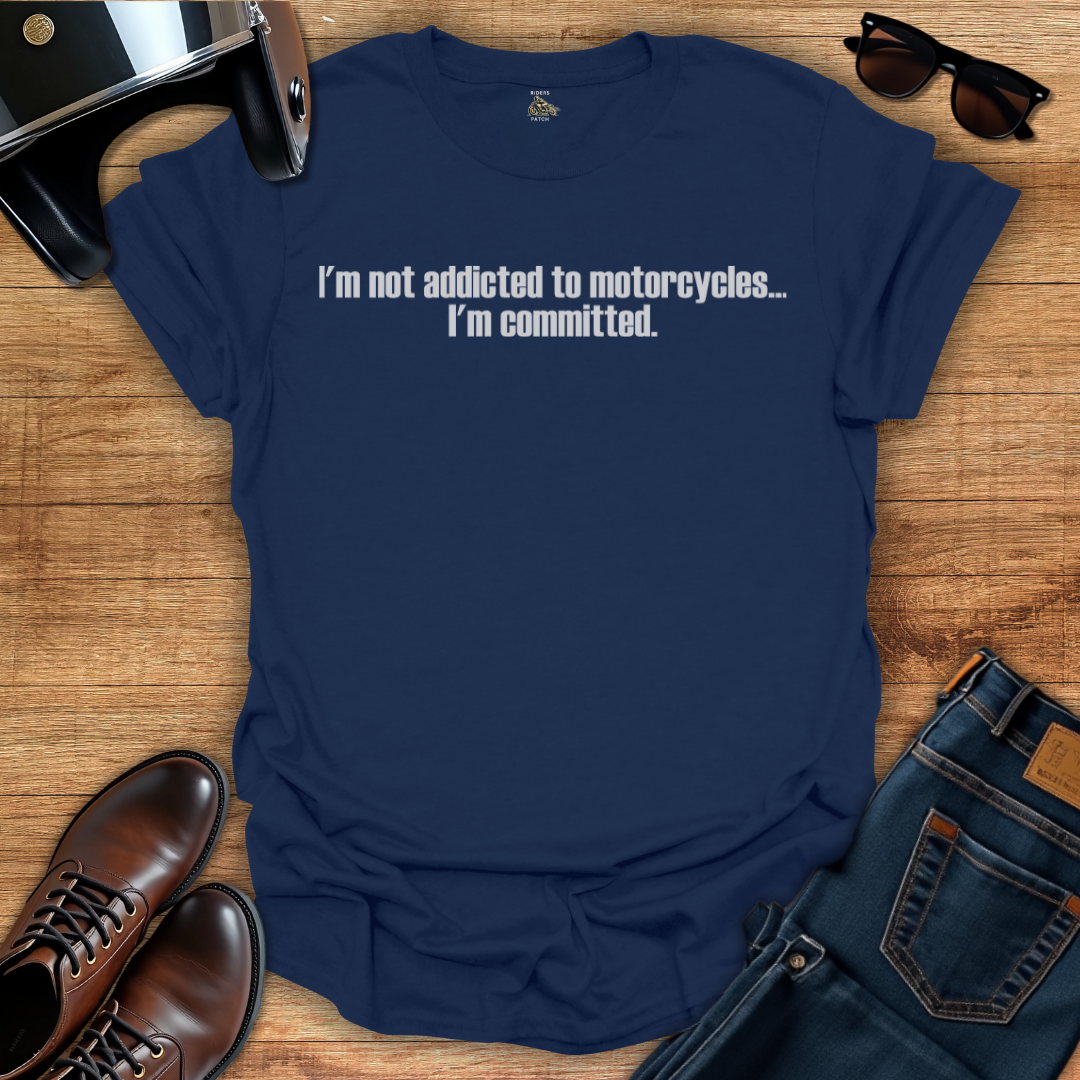 Not Addicted T-Shirt