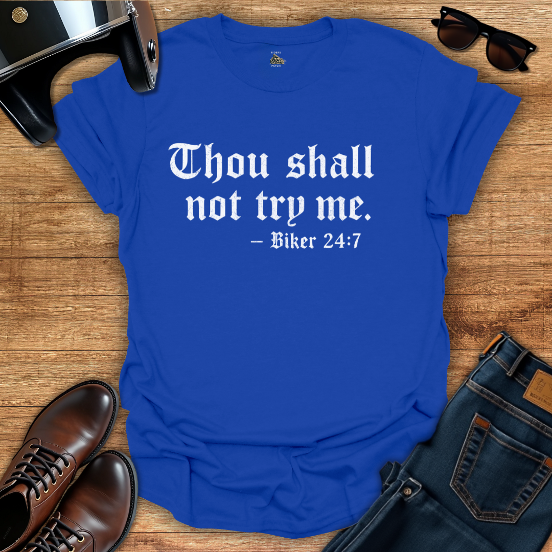 Thou Shall Not Try Me T-Shirt