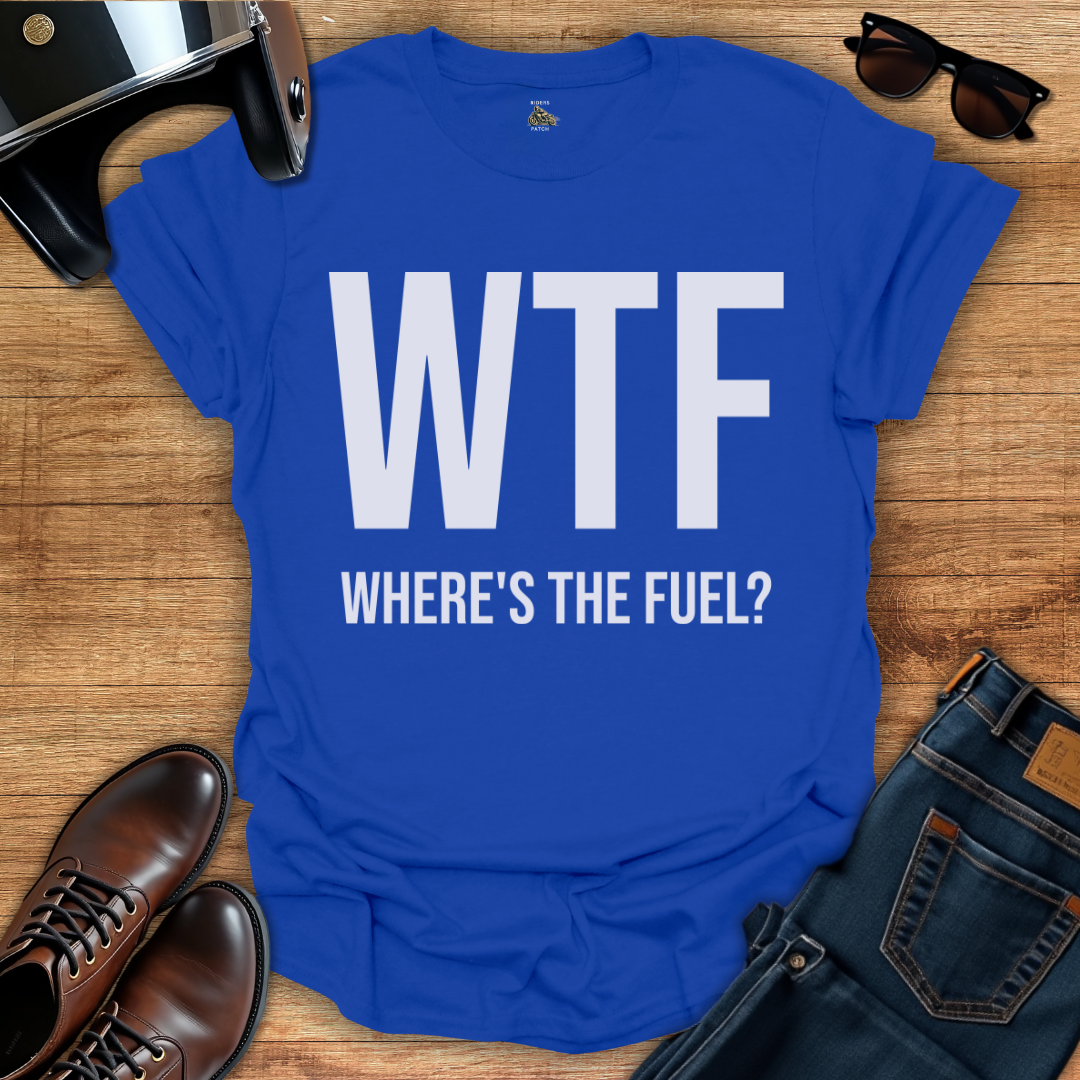 Where's The Fuel T-Shirt