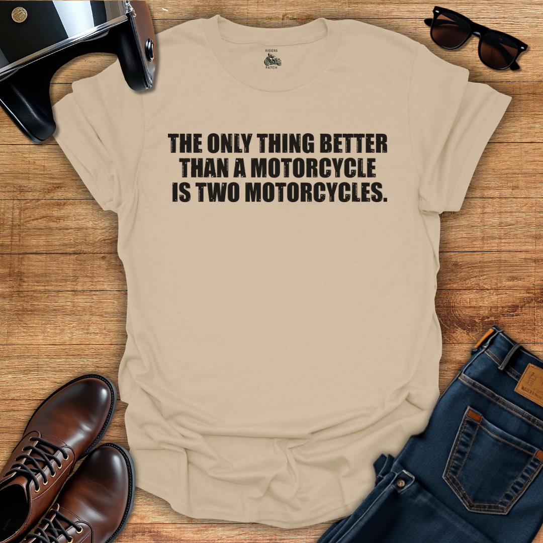 Only Thing Better Than A Motorcycle T-Shirt