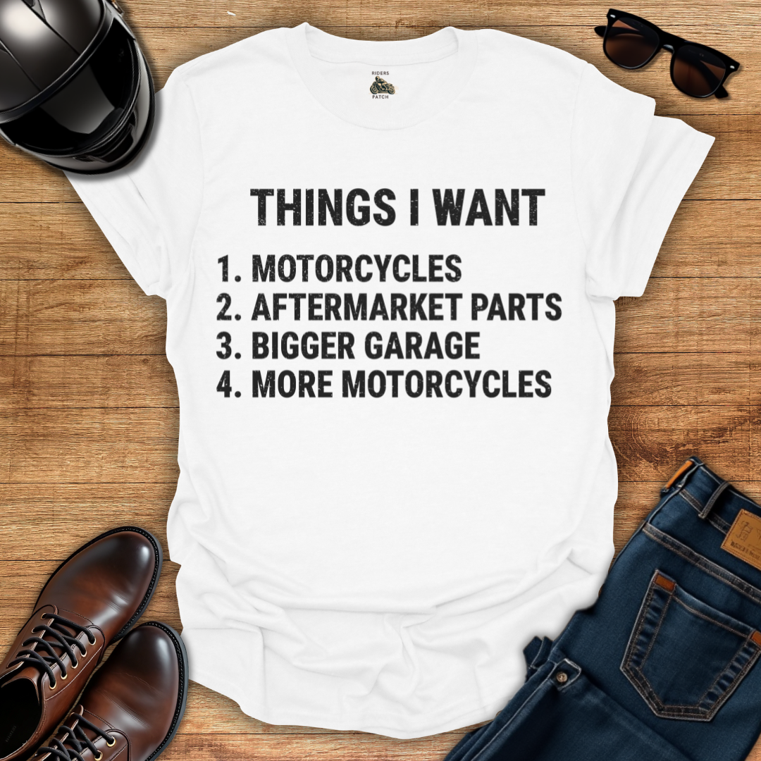 Things I Want T-Shirt