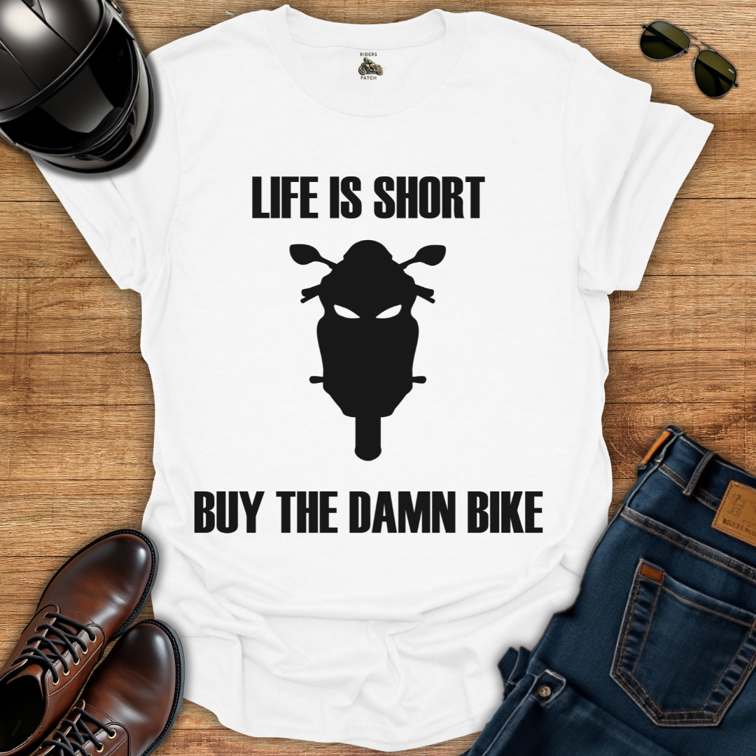 Life is Short T-Shirt