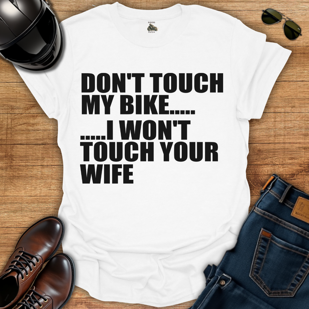 Don't Touch My Bike T-Shirt