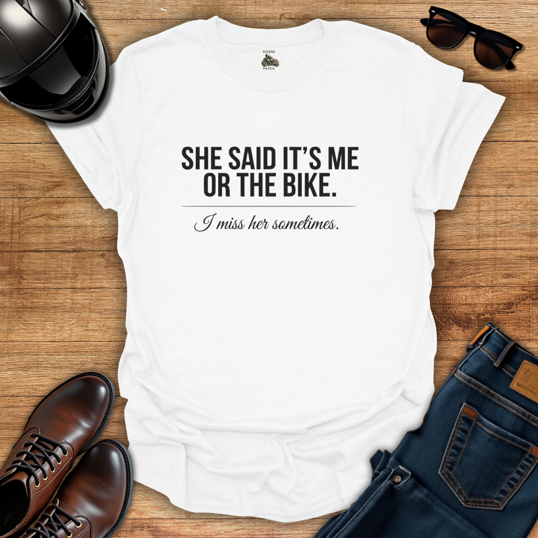 Me Or The Bike T-Shirt