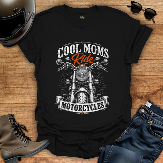 Cool Moms Ride Motorcycles - Womens T-Shirt