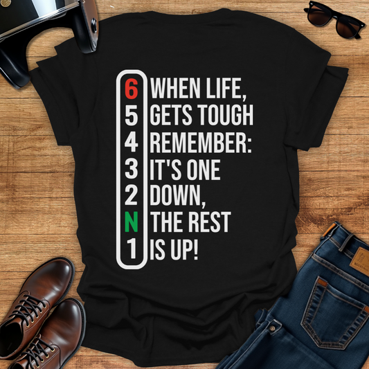 One Down, The Rest Is Up - Back Print T-Shirt