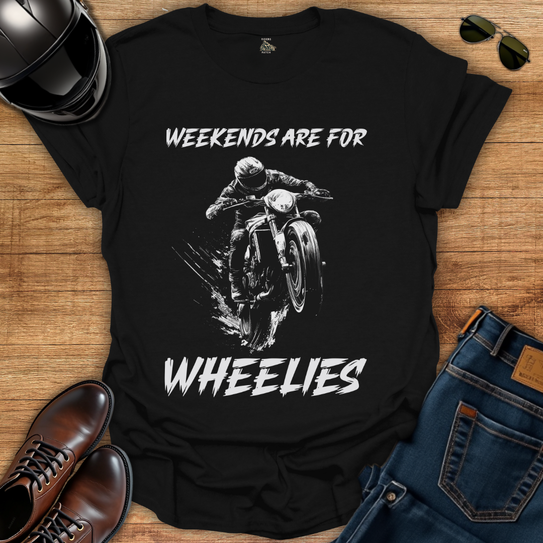 Weekends Are For Wheelies T-Shirt