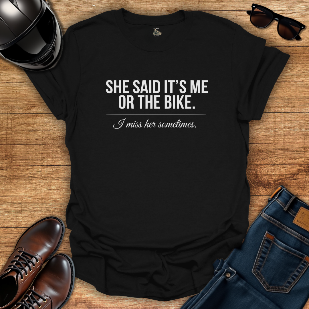 Me Or The Bike T-Shirt