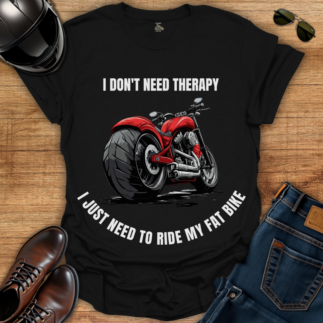 I Don't Need Therapy T-Shirt