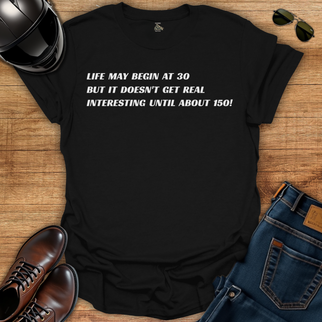 Life May Begin At Thirty T-Shirt