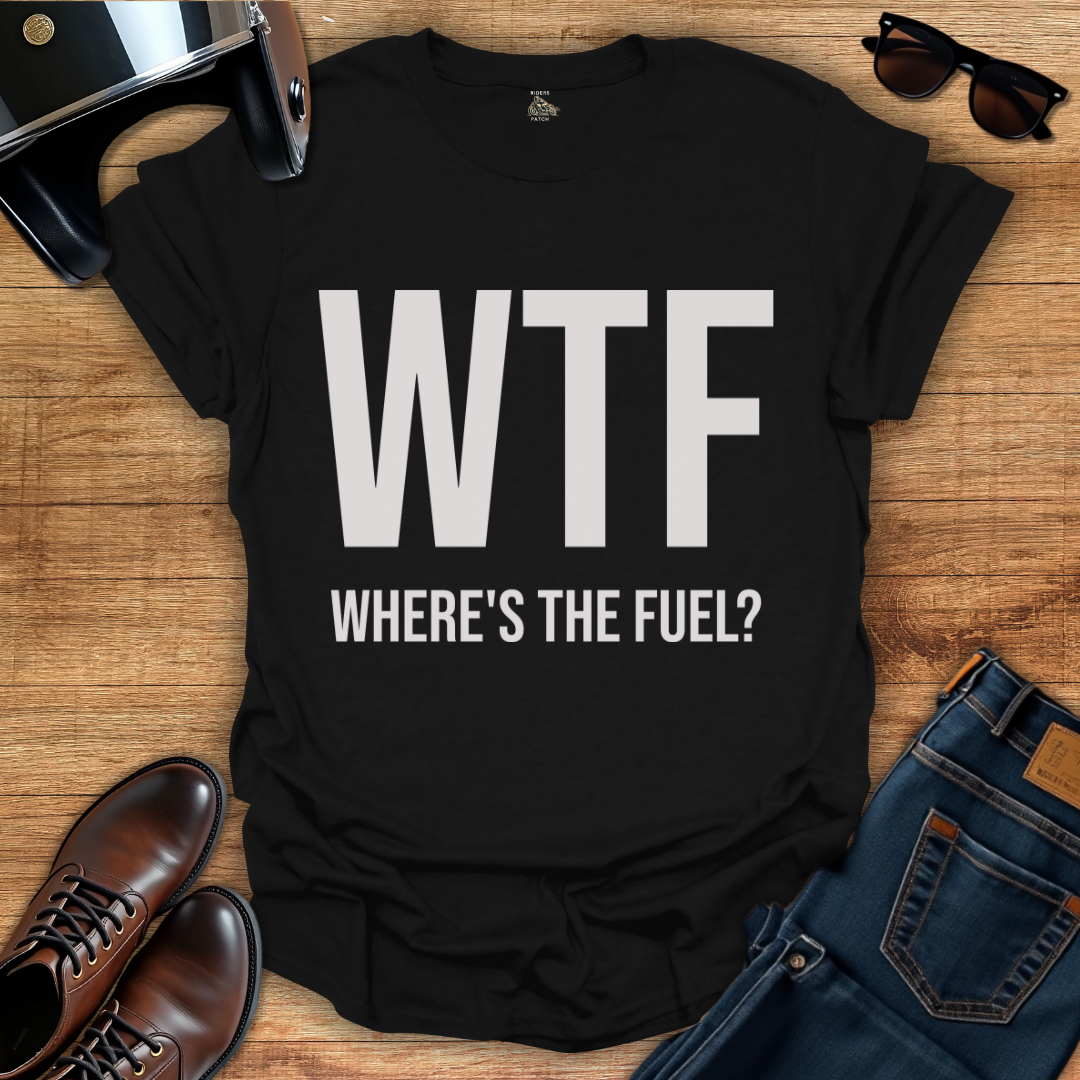 Where's The Fuel T-Shirt