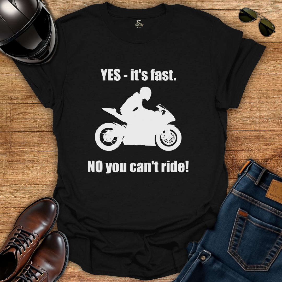 Yes, It's Fast T-Shirt