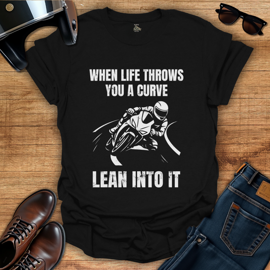 Lean Into It T-Shirt