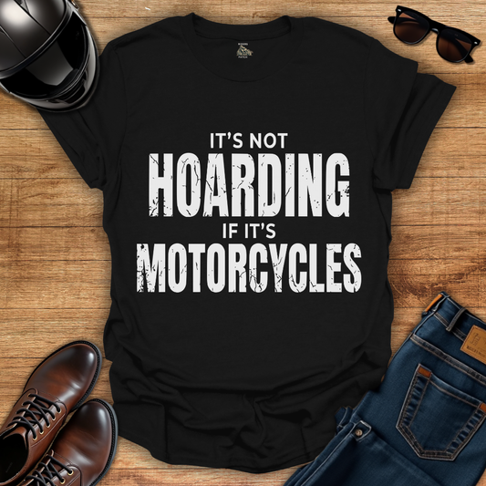 Its Not Hoarding T-Shirt