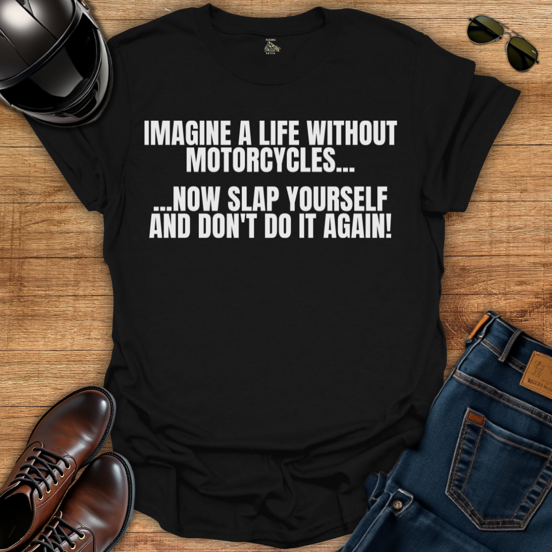 Life Without Motorcycles T-Shirt