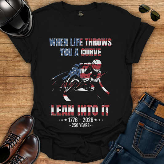Lean Into It - 4th of July T-Shirt