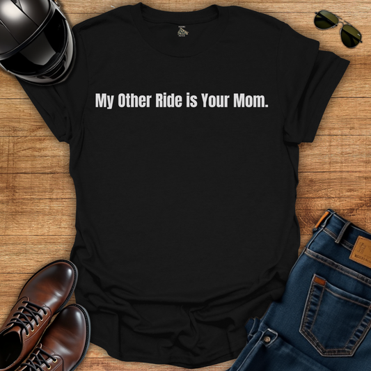 My Other Ride T-Shirt