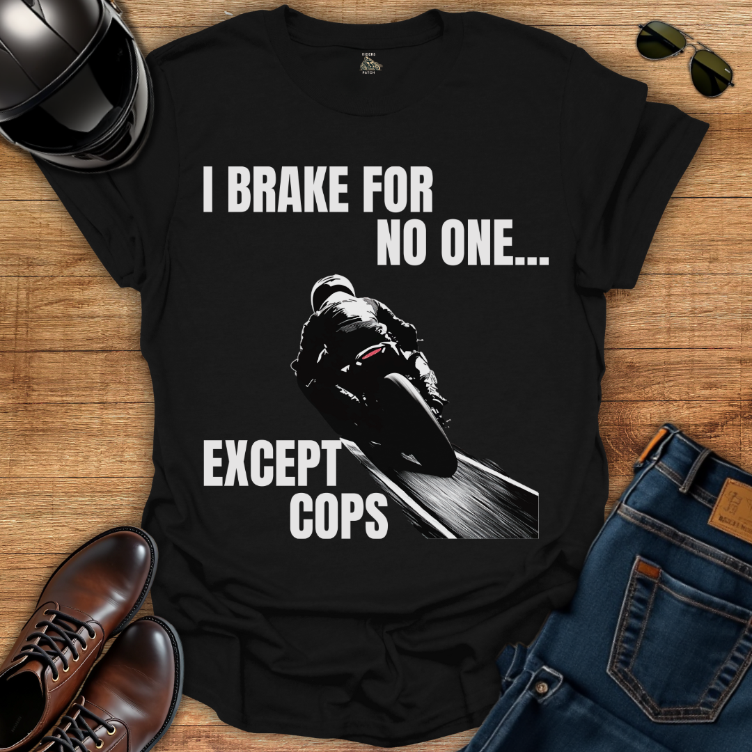 Brake For No One T-Shirt