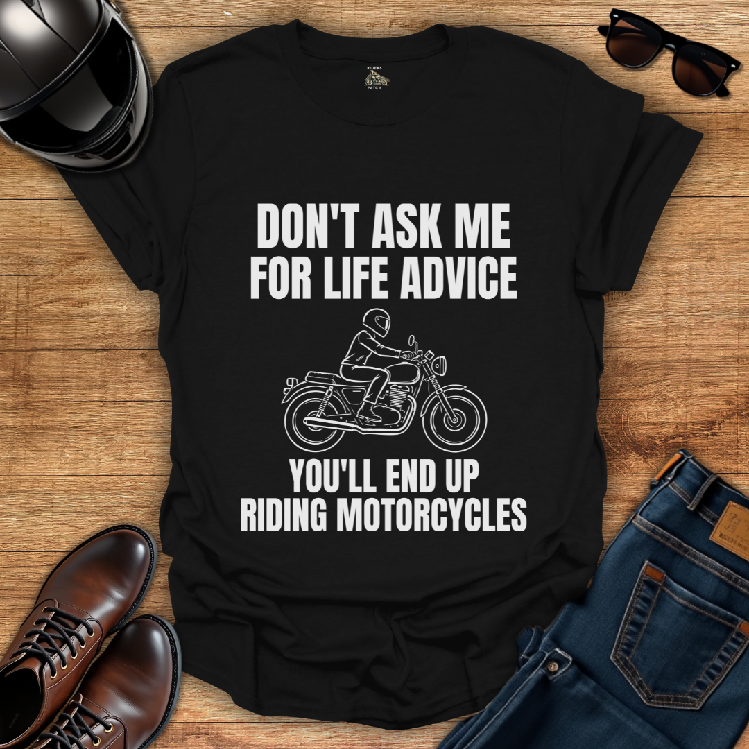 Life Advice T-Shirt