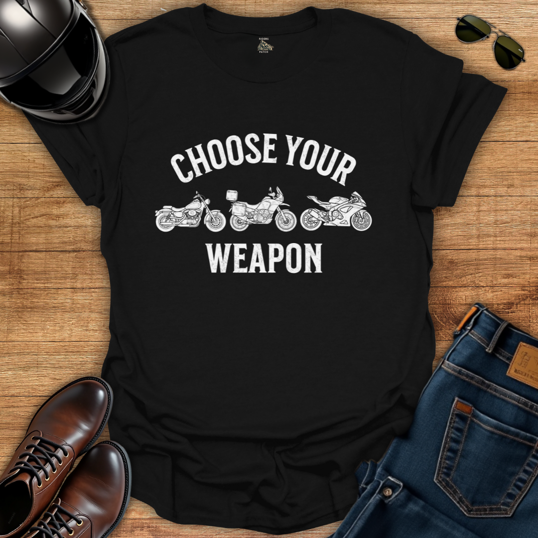 Choose Your Weapon T-Shirt