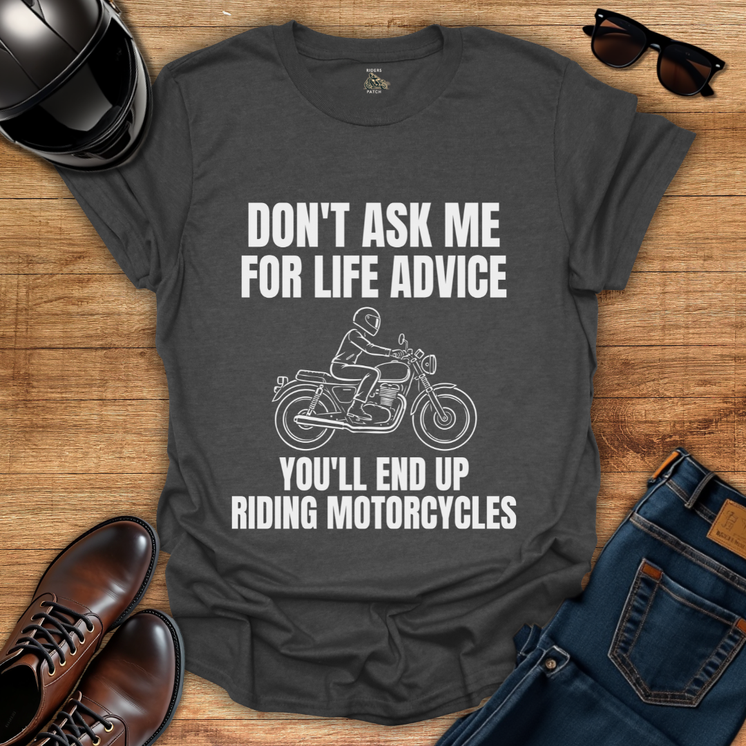 Life Advice T-Shirt