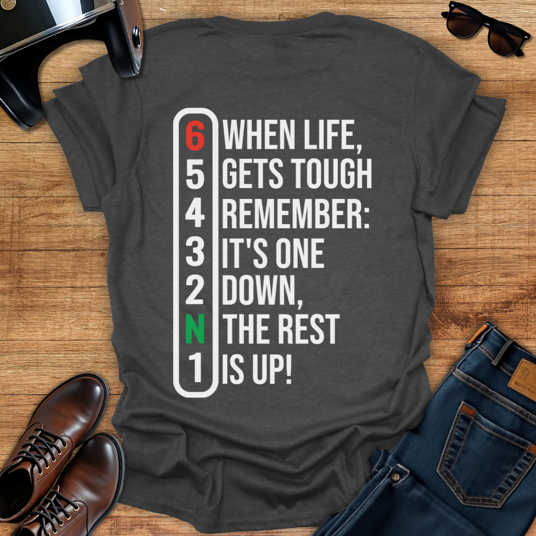 One Down, The Rest Is Up - Back Print T-Shirt