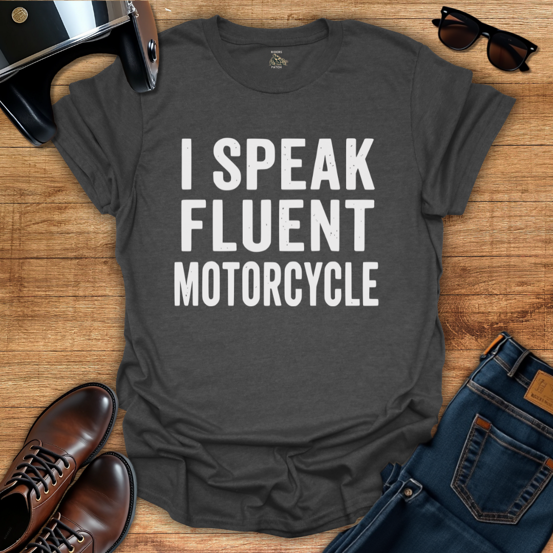 I Speak Fluent Motorcycle T-Shirt