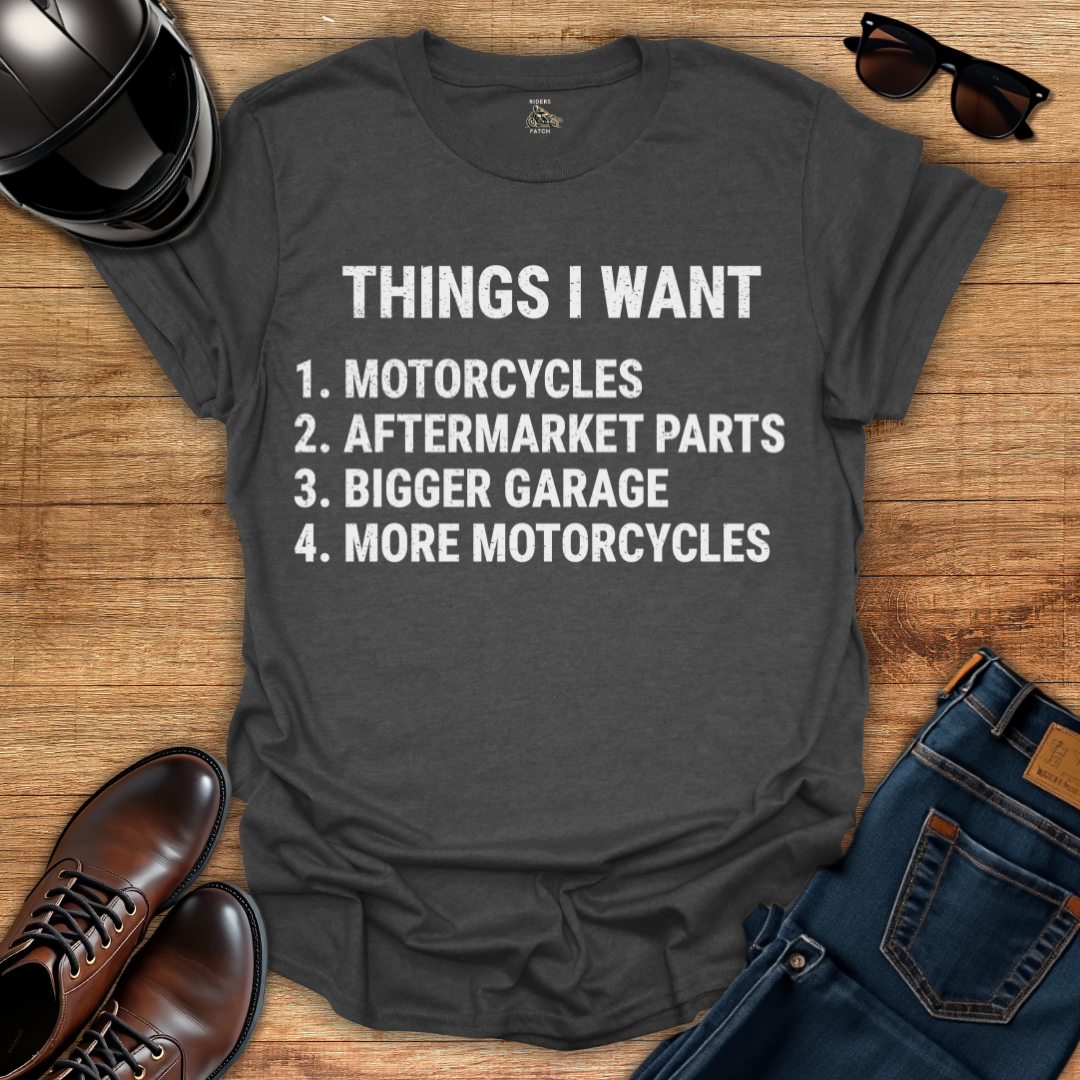 Things I Want T-Shirt