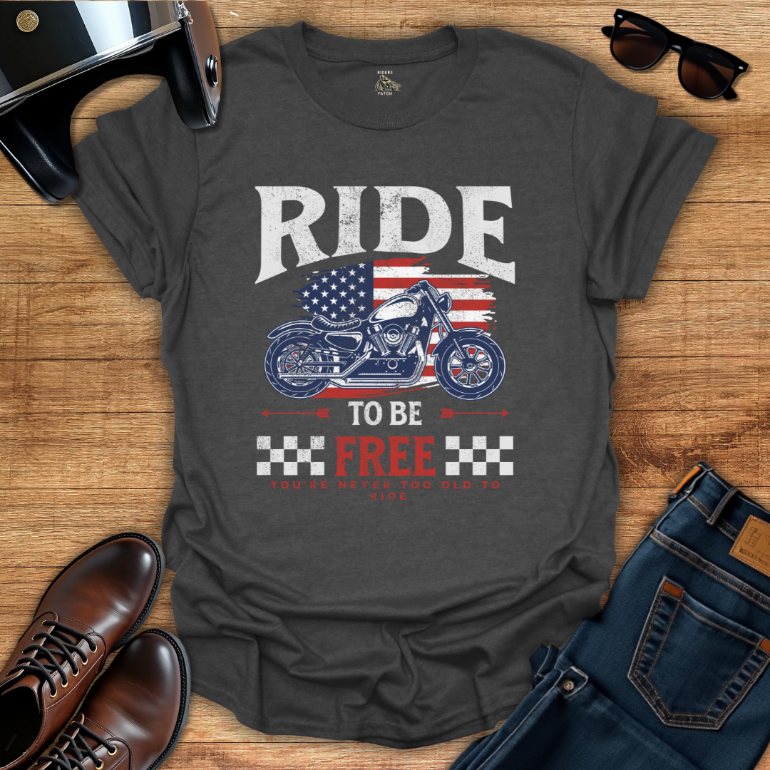 Ride To Be Free T-Shirt