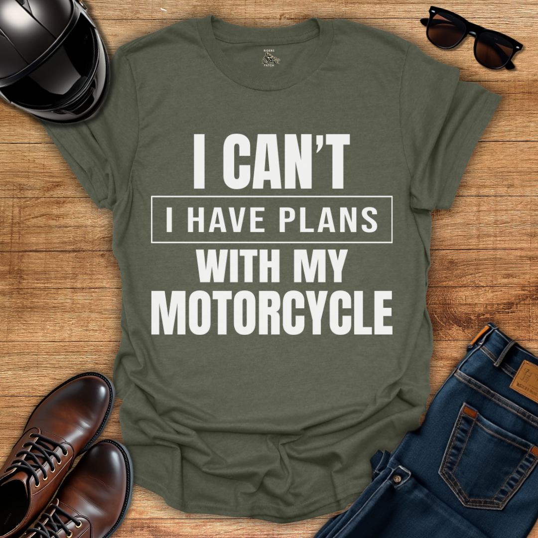 Plans With My Motorcycle T-Shirt