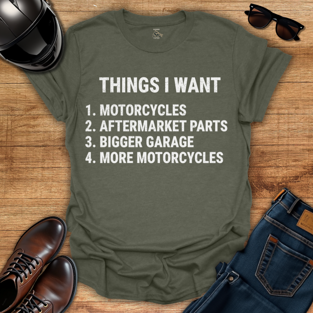 Things I Want T-Shirt