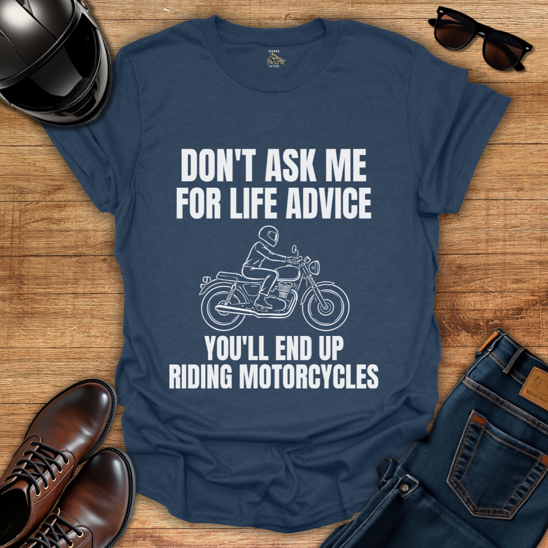 Life Advice T-Shirt