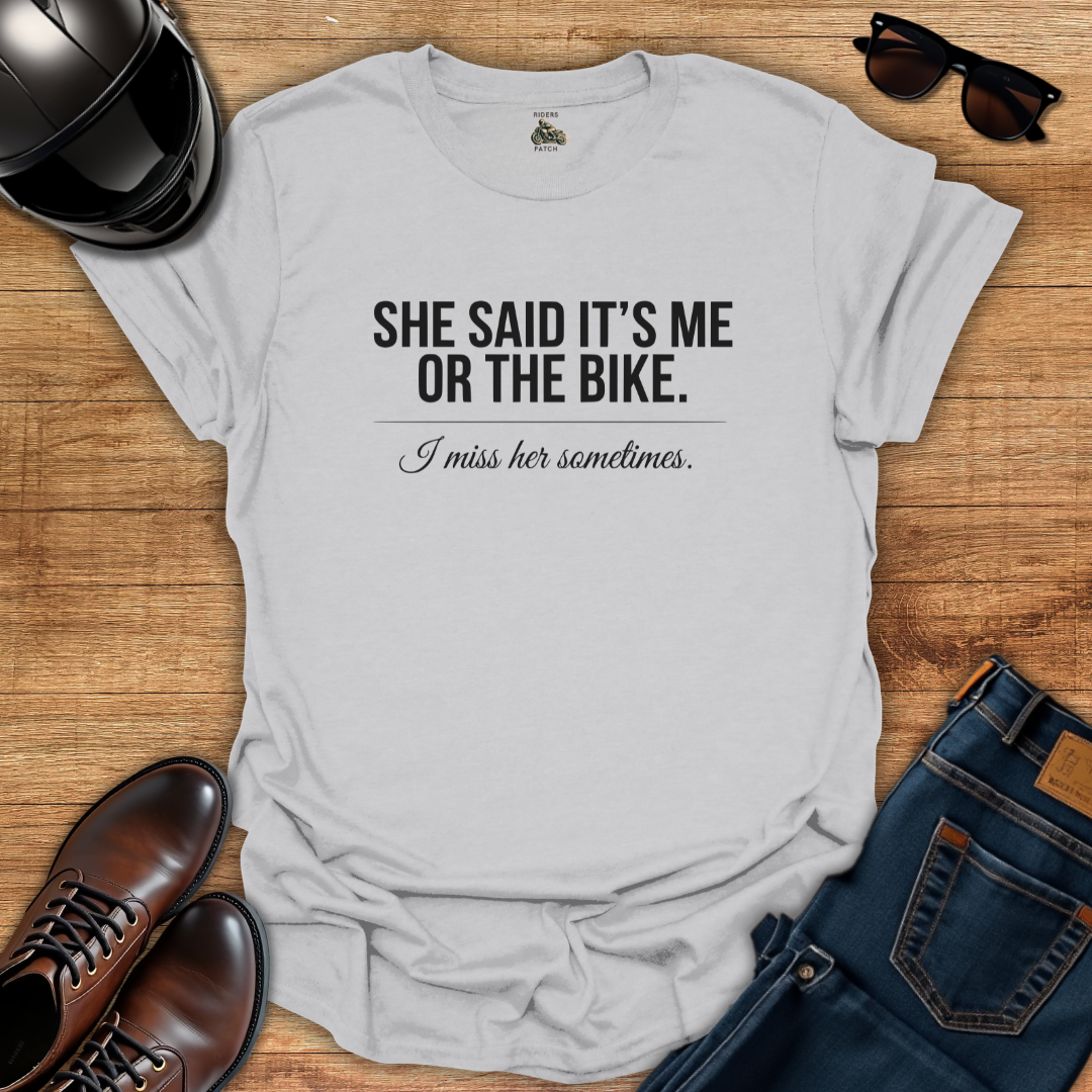 Me Or The Bike T-Shirt