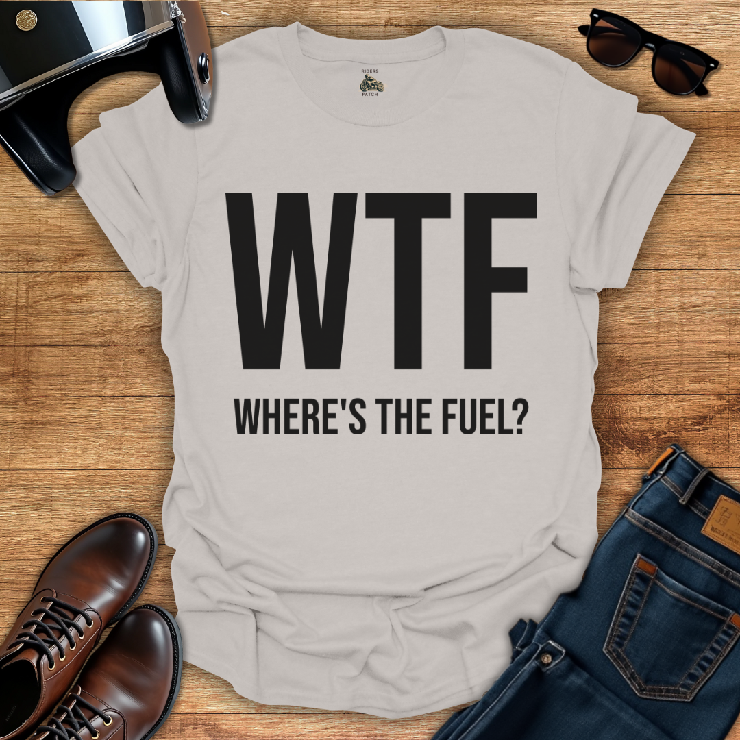 Where's The Fuel T-Shirt