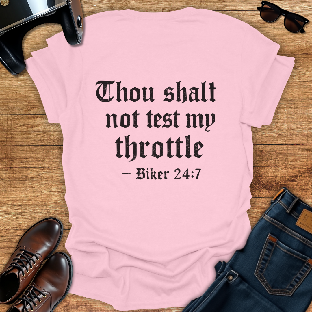 Thou Shalt Not Test My Throttle - Back Print T-Shirt