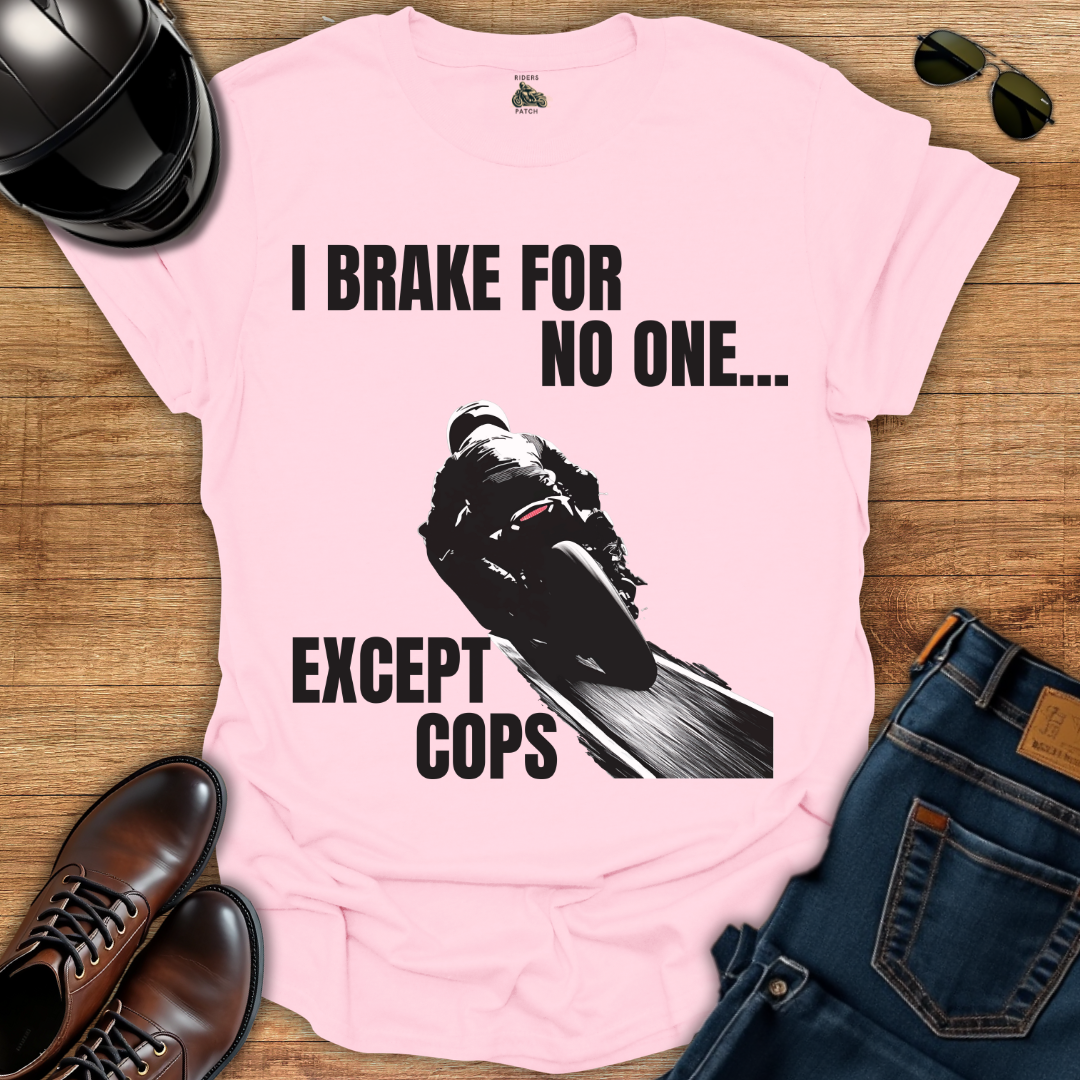 Brake For No One T-Shirt