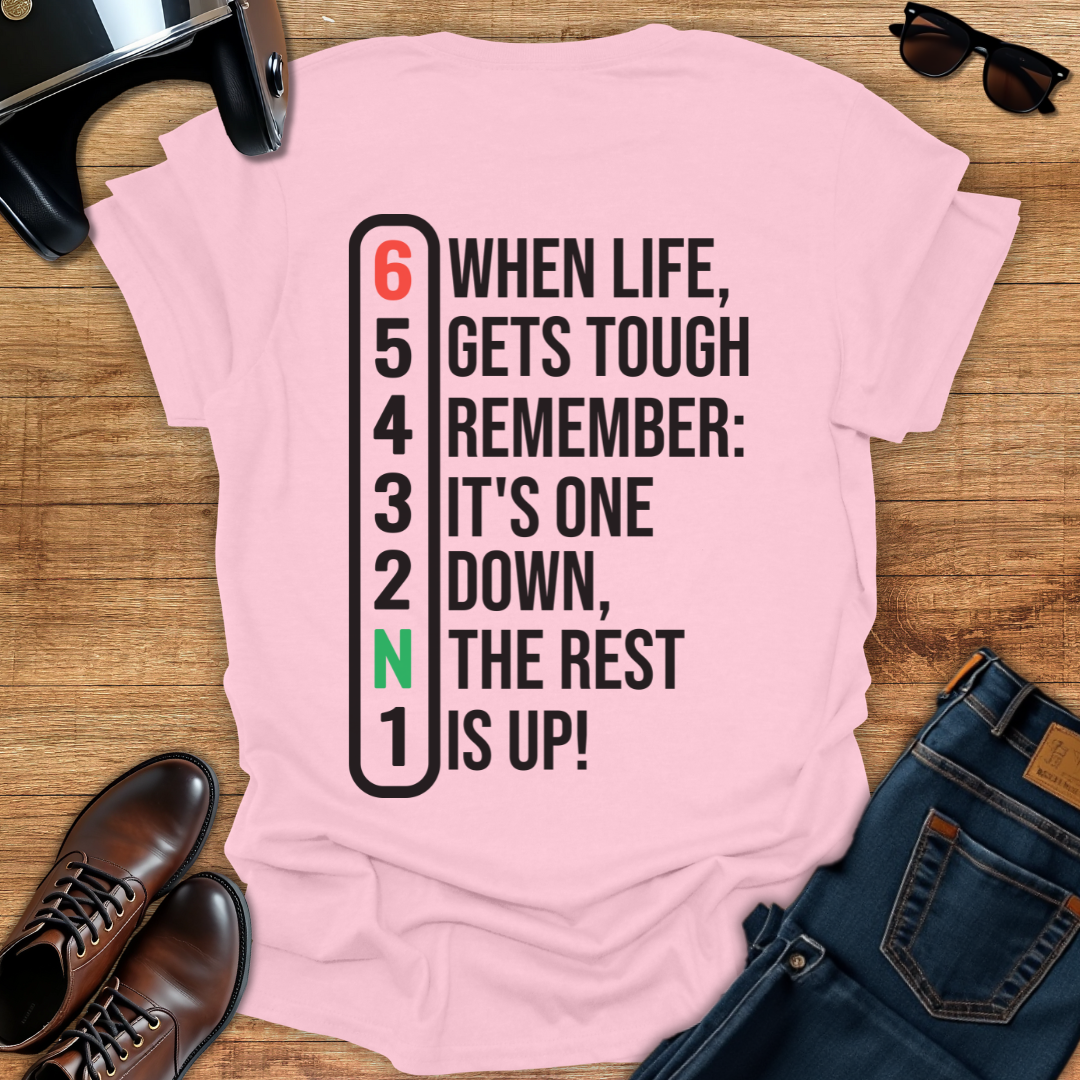 One Down, The Rest Is Up - Back Print T-Shirt
