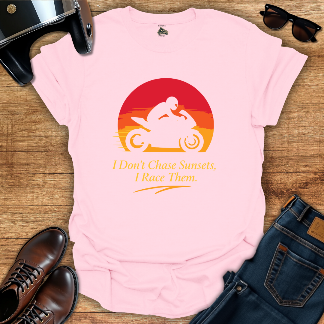 I Race Sunsets T-Shirt