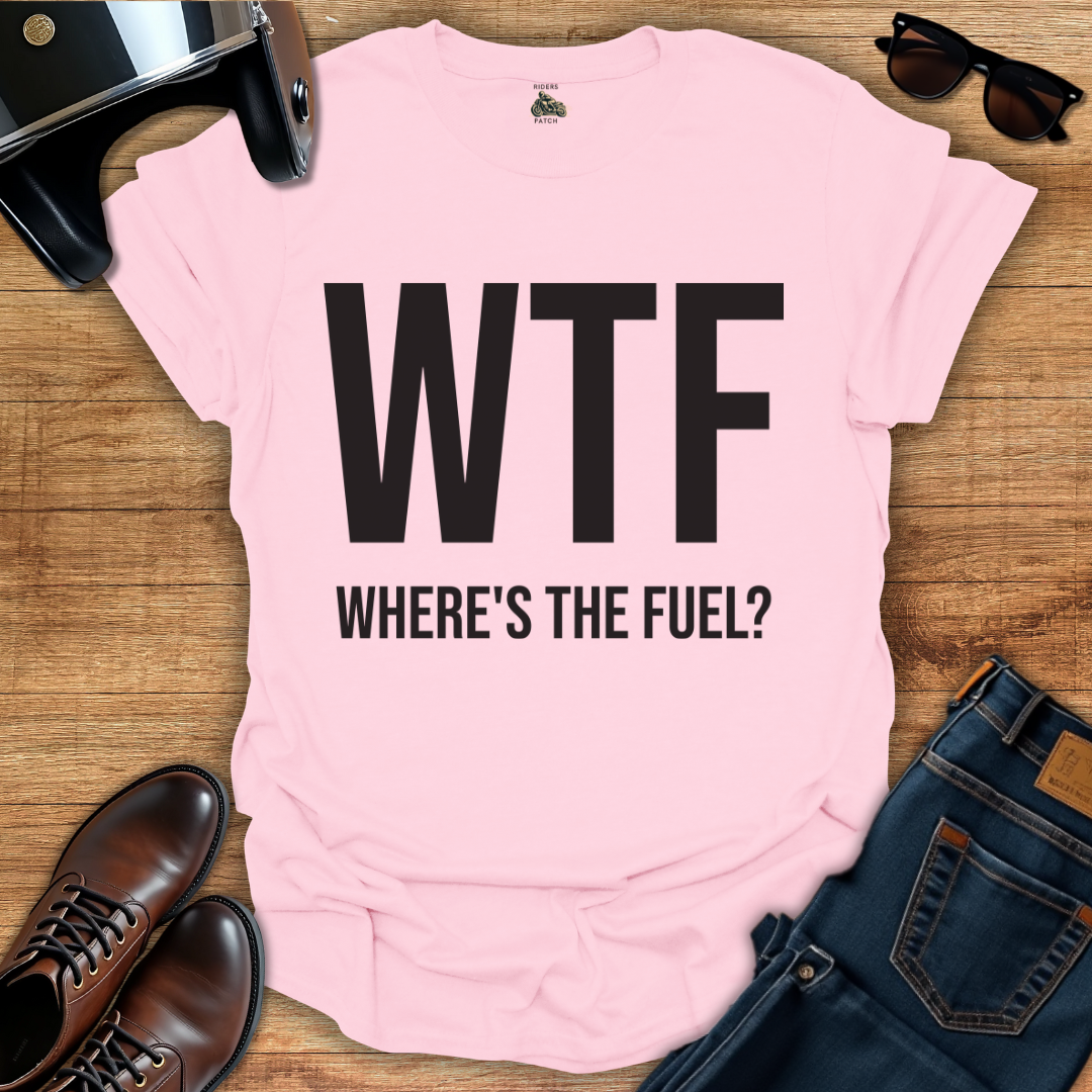 Where's The Fuel T-Shirt