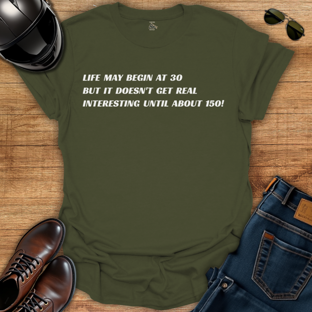 Life May Begin At Thirty T-Shirt